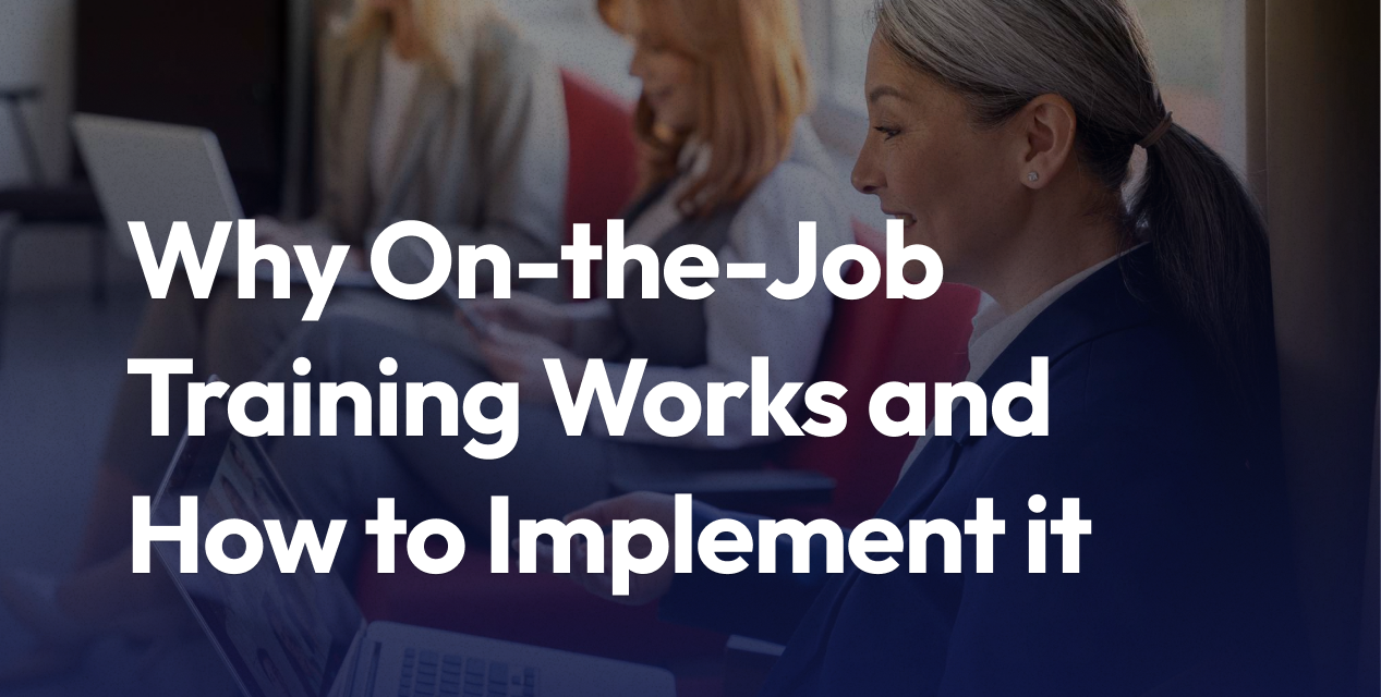 Why On-the-Job Training Works