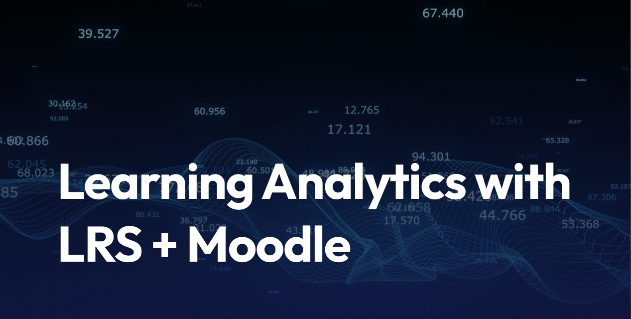 Learning Analytics with LRS + Moodle