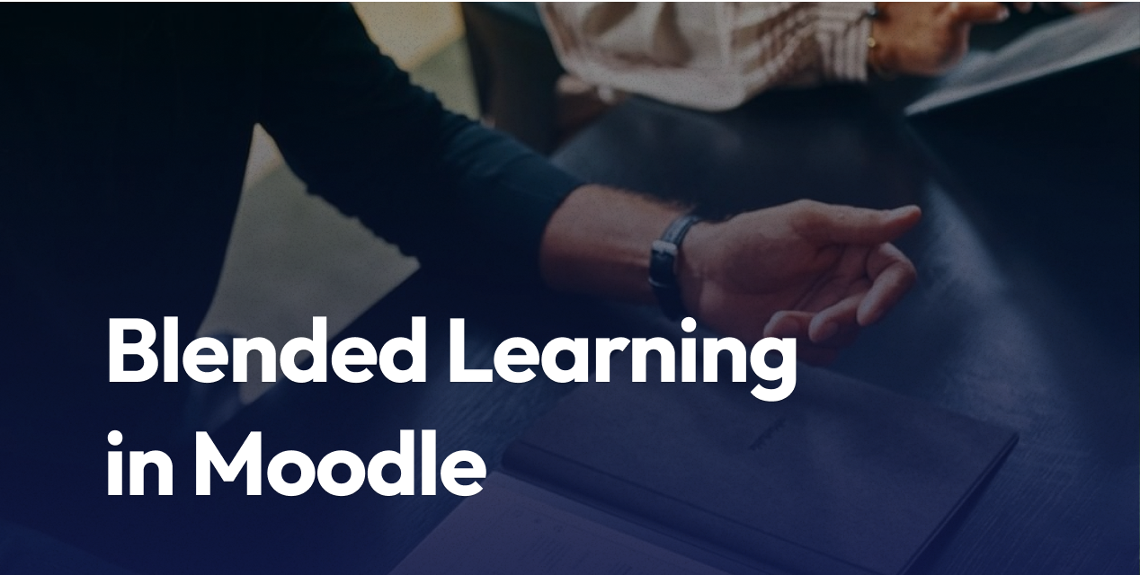 Blended Learning in Moodle